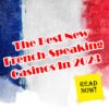 The Best French-Speaking Online Casinos