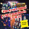 The Best Slot Machines Of 2025